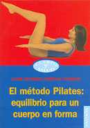 El m�todo Pilates: equilibrio para un cuerpo en forma