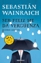 Ser feliz me da verg�enza y otros cuentos