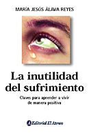La inutilidad del sufrimiento