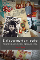 El d�a que mat� a mi padre