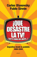 Qu� desastre la TV (pero c�mo me gusta)