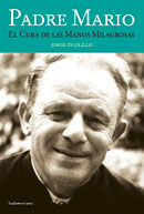 Padre Mario. El cura de las manos milagrosas