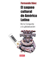 El saqueo cultural de Am�rica Latina