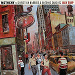 Pat Metheny regresa con su banda en �Day Trip�, su nuevo �lbum