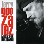 Jerry Gonzalez leyenda del jazz latino presenta �Music For Big Band�