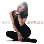 �Rebirth�, el nuevo �lbum de Jennifer L�pez