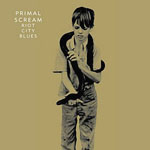 Primal Scream profundiza en las ra�ces del rock en �Riot City Blues�
