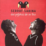 Sabina y Serrat lanzan su disco �Dos P�jaros De Un Tiro�