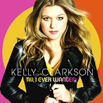 �All I Ever Wanted�, nuevo disco de Kelly Clarkson