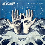 The Chemical Brothers publica su sexto �lbum, �We Are The Night�