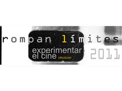 4� Muestra de Cine Experimental del Uruguay Rompan L�mites 2011