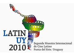 Latin UY 2010: Segunda Muestra Internacional de Cine Latino y Uruguayo